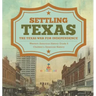 Settling Texas The Texas War for Independence Western American History Grade 5 Children's American History
