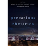 Precarious Rhetorics