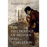 The Psychology of Hunger and Starvation
