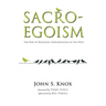Sacro-Egoism: The Rise of Religious Individualism in the West