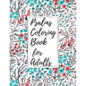 Psalms Coloring Book for Adults: Inspirational Christian Bible Verses with Relaxing Flower Patterns