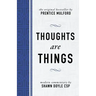 Thoughts Are Things: The Original Bestseller by Prentice Mulford