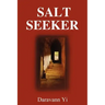 Salt Seeker: When There Is Life, There Is a Will to Survive