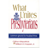 What Unites Presbyterians: Common Ground for Troubled Times