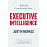 Executive Intelligence: What All Great Leaders Have