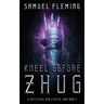 Kneel Before Zhug: A Modern Sword and Sorcery Serial