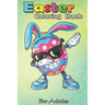 Easter Coloring Book For Adults: Dabbing Easter Egg Boys Kids Girls Hunter Hunting Gifts Dab An Adult Easter Coloring Book For Teens & Adults - Great