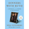 Dinners with Ruth: A Memoir on the Power of Friendships