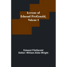 Letters of Edward FitzGerald, Volume I