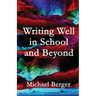 Writing Well in School and Beyond