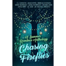 Chasing Fireflies: A Summer Romance Anthology