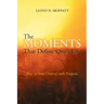 The Moments That Define One's Life