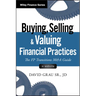 Buying, Selling, and Valuing Financial Practices, + Website: The FP Transitions M&A Guide