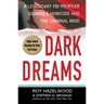 Dark Dreams: A Legendary FBI Profiler Examines Homicide and the Criminal Mind