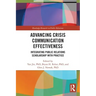 Advancing Crisis Communication Effectiveness: Integrating Public Relations Scholarship with Practice