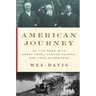 American Journey: On the Road with Henry Ford, Thomas Edison, and John Burroughs
