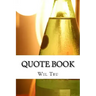 Quote Book: Book of 1000 Quotes To Help you Find Inspiration and Motivation