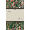 Cosmetics And How To Make Them