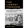 The Lowest Freedom: Racial Capitalism and Black Thought in the Nineteenth Century