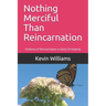 Nothing Merciful Than Reincarnation: Evidence of Reincarnation in Early Christianity