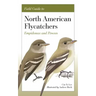 Field Guide to North American Flycatchers: Empidonax and Pewees