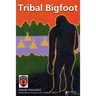 Tribal Bigfoot