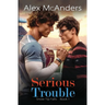 Serious Trouble