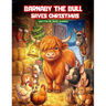 Barnaby the Bull Saves Christmas