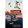 Could Forest Fenn Be D.B. Cooper?