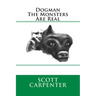 Dogman The Monsters Are Real