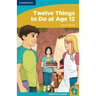 Twelve Things to Do at Age 12