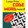 Large Print Code Word Puzzles 2