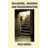 Delusions, Meaning and Transformation