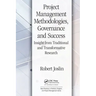 Project Management Methodologies, Governance and Success: Insight from Traditional and Transformative Research