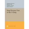 Sung Dynasty Uses of the I Ching