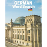 German Word Search Book For Adults: Large Print German Puzzle Book With Solutions