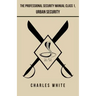 The Professional Security Manual Class 1, Urban Security