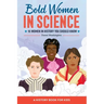 Bold Women in Science: 15 Women in History You Should Know