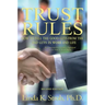 Trust Rules: How to Tell the Good Guys from the Bad Guys in Work and Life