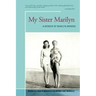 My Sister Marilyn: A Memoir of Marilyn Monroe