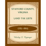 Stafford County, Virginia Land Tax Lists, 1782-1805