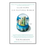 Glad News of the Natural World