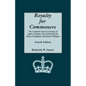 Royalty for Commoners. the Complete Known Lineage of John of Gaunt, Son of Edward III, King of England, and Queen Philippa. Fourth Edition