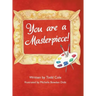 You are a Masterpiece!