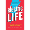 Electric Life: 12 Microsteps to Pay Attention, Be Brilliant and Go Deep