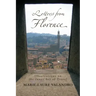 Letters from Florence: Observations on the Inner Art of Travel