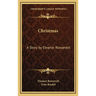 Christmas: A Story by Eleanor Roosevelt