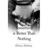 Something Is Better Than Nothing