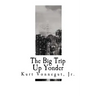 The Big Trip Up Yonder