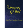 The Mystery of the Gospel: Hidden Truths Have Been Revealed